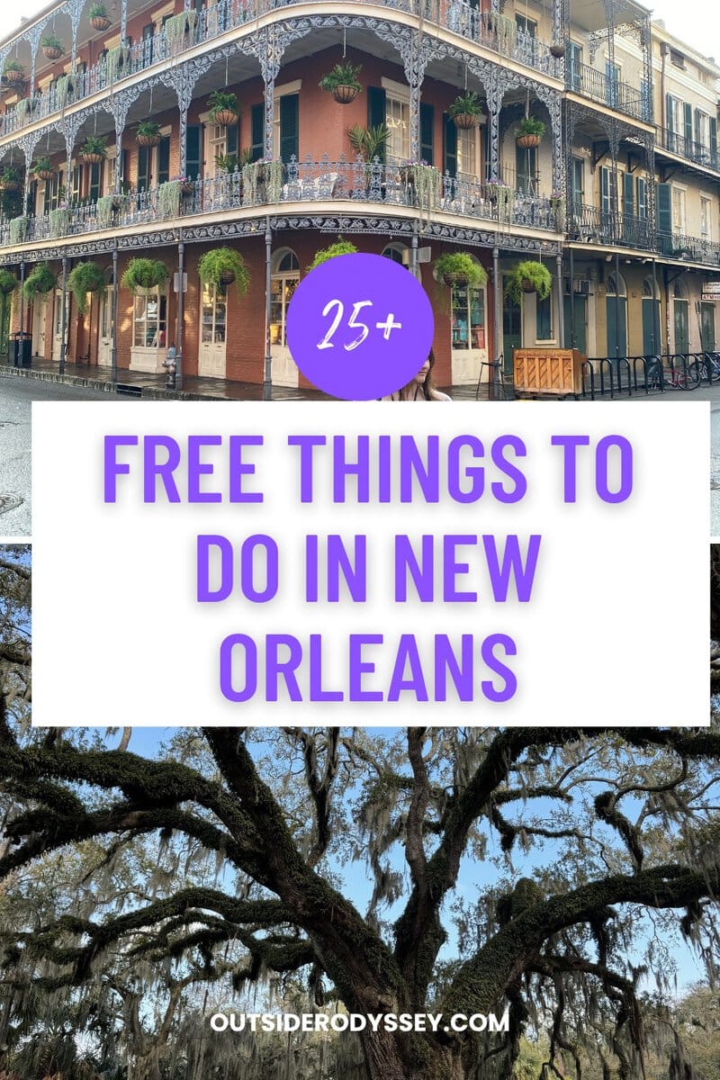 Collage featuring a historic New Orleans building with wrought-iron balconies, a grand oak draped in moss, and bold text reading “25+ Free Things To Do In New Orleans”—your guide to exploring all the best free things to do in New Orleans. Website link below.