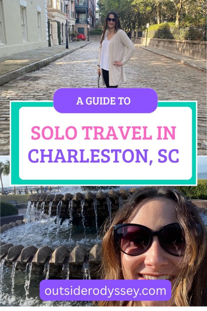 A woman enjoys a solo trip to Charleston, SC, posing on a cobblestone street and snapping a selfie by a fountain. Text reads: A Guide to Solo Travel in Charleston, SC and outsiderodyssey.com.